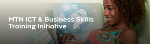 MTN ICT & Business Skills Training Initiative